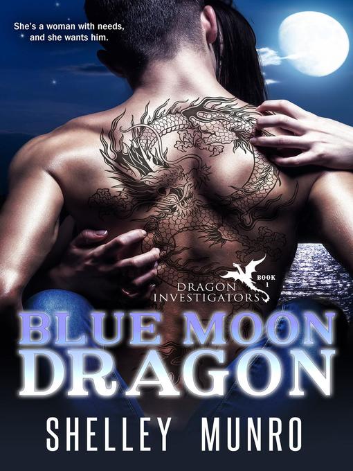 Title details for Blue Moon Dragon by Shelley Munro - Available